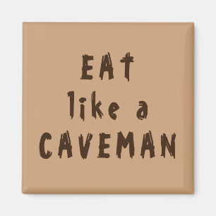 Eat Like a Caveman Magnet