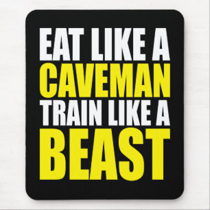 Eat Like A Caveman,  Train Like A Beast - Workout Mouse Pad