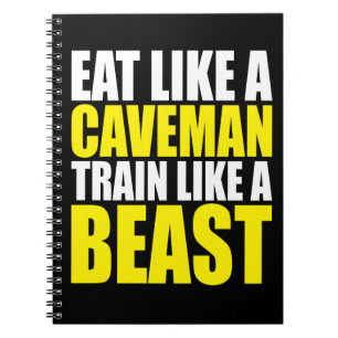 Eat Like A Caveman, Train Like A Beast - Workout Notebook