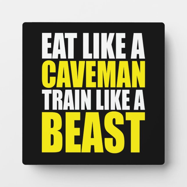 Eat Like A Caveman,  Train Like A Beast - Workout Plaque (Front)
