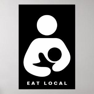 Eat Local / Breastfeeding / Nursing Icon Poster