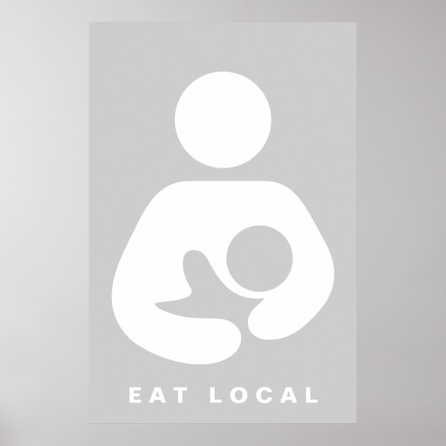 Eat Local / Breastfeeding / Nursing Icon Poster (Front)