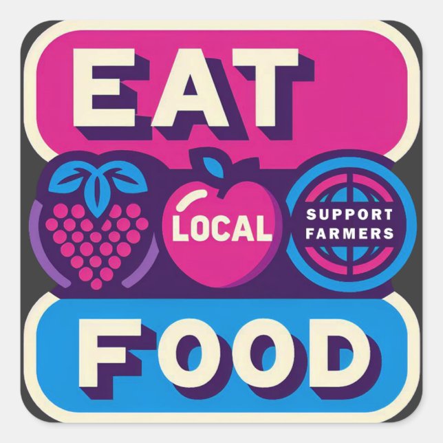 Eat Local Food Square Sticker (Front)
