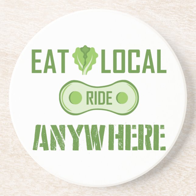 Eat Local, Ride Anywhere Coaster (Front)