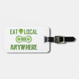 Eat Local, Ride Anywhere Luggage Tag