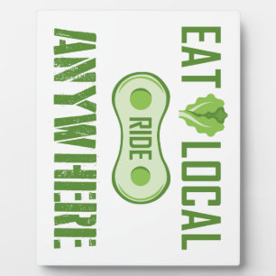 Eat Local, Ride Anywhere Plaque