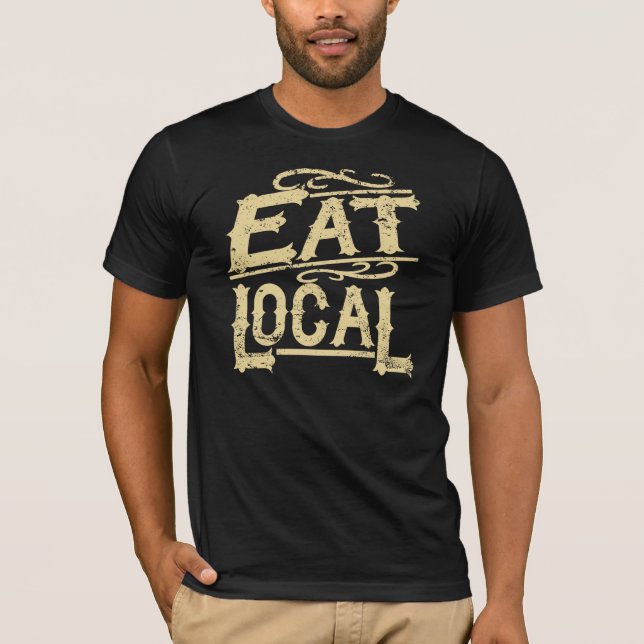 Eat Local T-Shirt (Front)