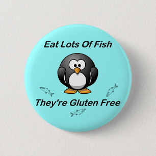 Eat Lots Of Fish, They're Gluten Free 6 Cm Round Badge