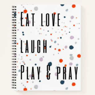 Eat love laugh pray laugh colourful dots notebook