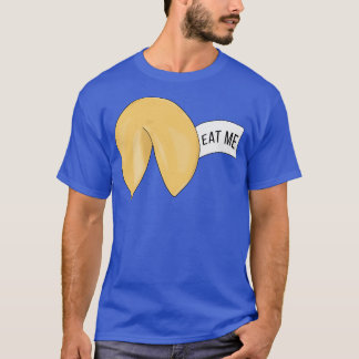 Eat Me Fortune cookie quote T-Shirt