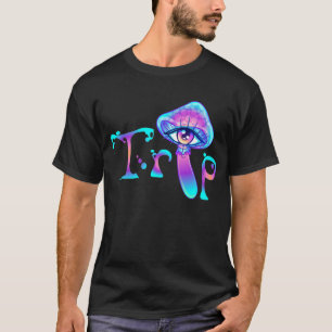 Eat Me Mushroom and Trip T-Shirt