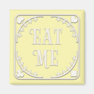 "Eat Me" Wonderland Tea Party Enticing Yellow Magnet