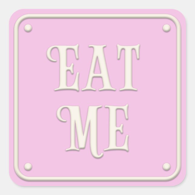 "Eat Me" Wonderland Tea Party Girly Pastel Pink Square Sticker (Front)