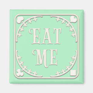 "Eat Me" Wonderland Tea Party Inviting Green Magnet
