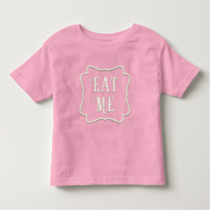 "Eat Me" Wonderland Tea Party Loveable Toddler T-Shirt