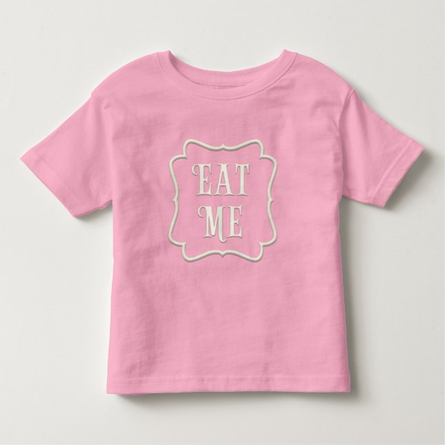 "Eat Me" Wonderland Tea Party Loveable Toddler T-Shirt (Front)