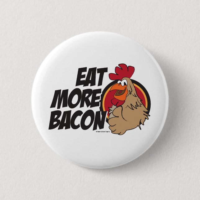Eat More Bacon 6 Cm Round Badge (Front)