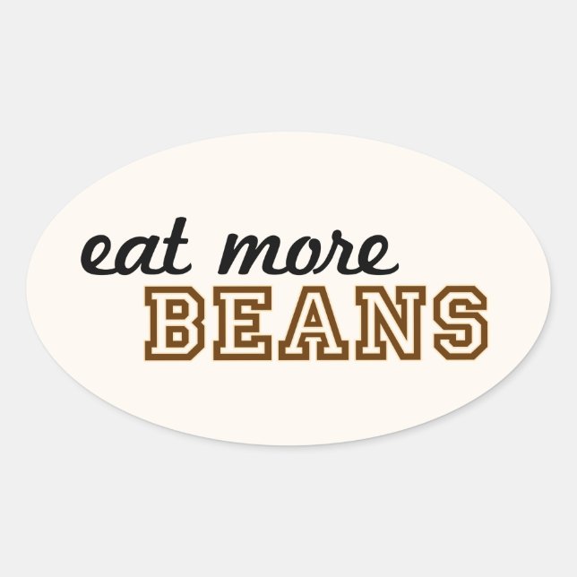 "Eat More Beans" Sticker (Oval) (Front)