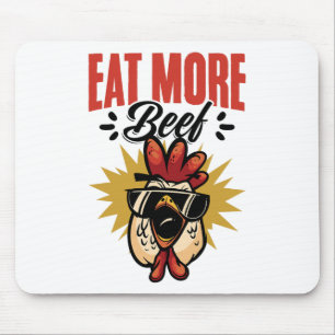 Eat More Beef Chicken Farmer Beef Funny Quote  Mouse Pad
