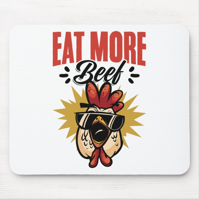 Eat More Beef Chicken Farmer Beef Funny Quote  Mouse Pad (Front)