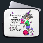 Eat More Cake Birthday Humour Laptop Sleeve<br><div class="desc">Birthdays are nature's way of telling us to eat more cake! Stella in a birthday hat with a cake on humourous birthday T-shirt,  birthday buttons,  cards,  stickers,  magnets,  keychains,  mugs,  tote bags,  ornaments,  and other funny birthday items.</div>