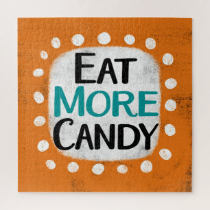 Eat More Candy Jigsaw Puzzle