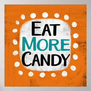 Eat More Candy Poster Wall Art