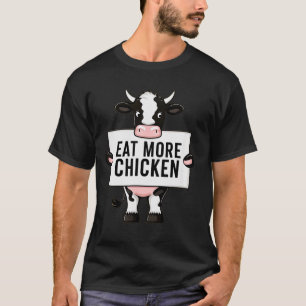 Eat More Chicken Funny Cow Loving Farm Tees Animal