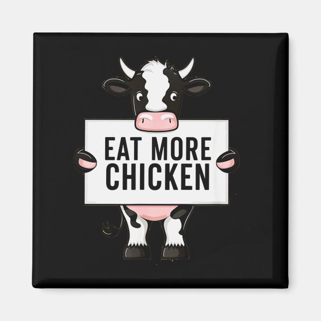 Eat More Chicken Funny Cow Loving Farm Tees Animal Magnet (Front)