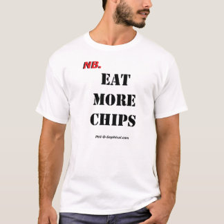 EAT MORE CHIPS (Light) T-Shirt