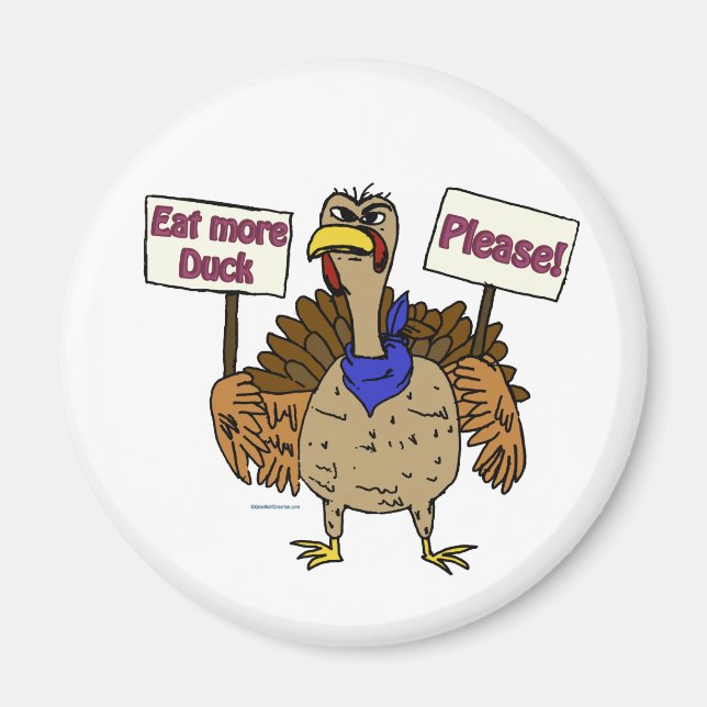 Eat More Duck - Talking Turkey Magnet (Front)