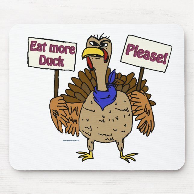 Eat More Duck - Talking Turkey Mouse Pad (Front)