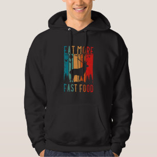 Eat More Fast Food Deer Hunting Accessories Deer H Hoodie