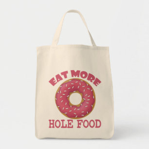 Eat More Hole Food Tote Bag