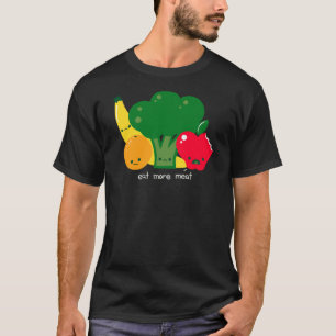 Eat more meat T-Shirt