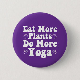 Eat More Plants Do More Yoga Saying Novelty Heart 6 Cm Round Badge