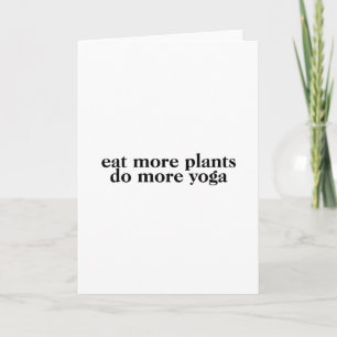 Eat more plants do more yoga-vegan-vegetarian-yoga card