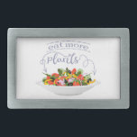 Eat more plants fresh salad motivation lettering belt buckle<br><div class="desc">Plate full of vegetables and quote</div>