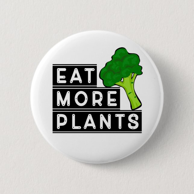 Eat more Plants, Vegan Activism 6 Cm Round Badge (Front)