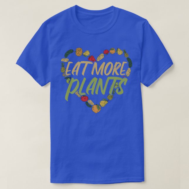 Eat More Plants Vegan Vegetarian Nutritionist  T-Shirt (Design Front)