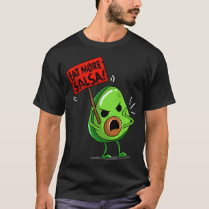 Eat More Salsa Vegan Avocado Cute Guacamole Fun T-Shirt