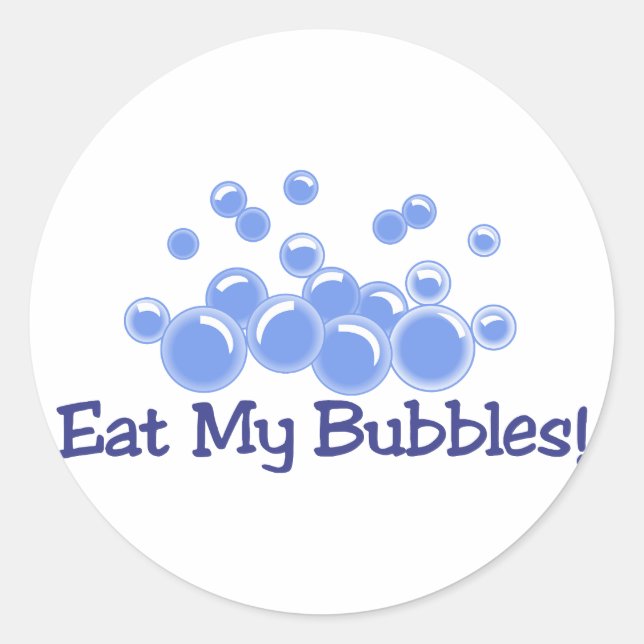 Eat My Bubbles Classic Round Sticker (Front)