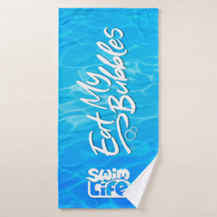 "Eat My Bubbles" Cool Pool colour Swim Life Bath Towel