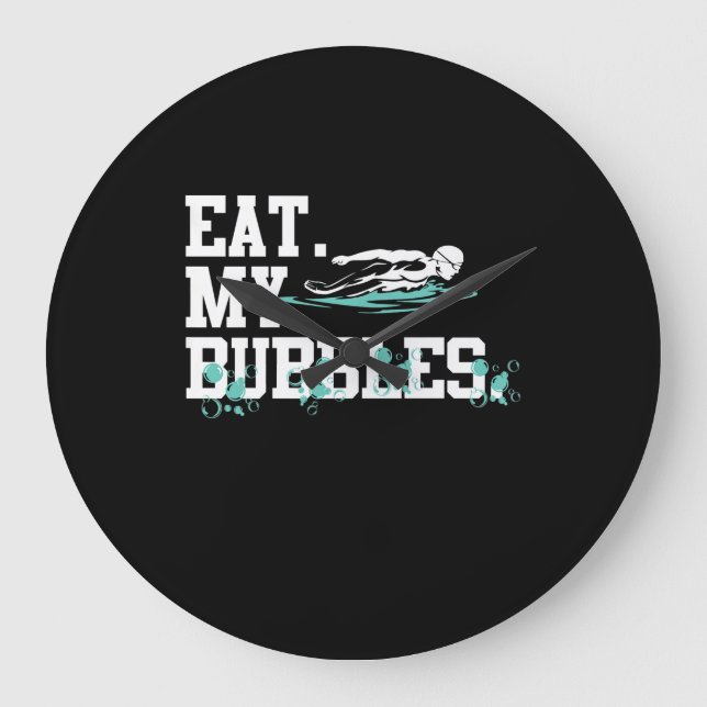 Eat My Bubbles Funny Swimming Gift  Swim Design Large Clock (Front)