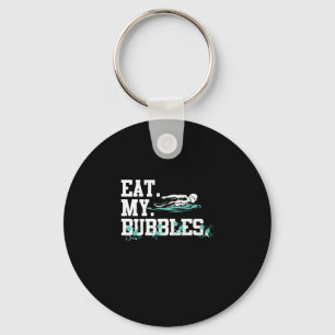 Eat My Bubbles Funny Swimming Gift Swimmer Swim Key Ring