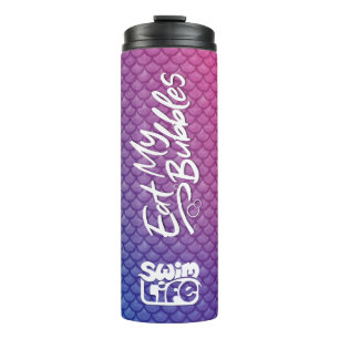 "Eat My Bubbles" Pink/Purple/Blue scales Swim Life Thermal Tumbler