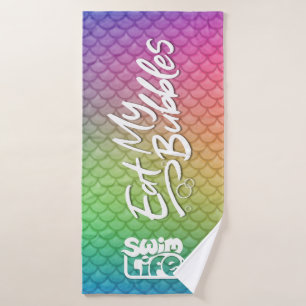 "Eat My Bubbles" Rainbow scales Swim Life Bath Towel