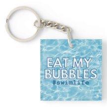 Eat My Bubbles Swim Life Keychain