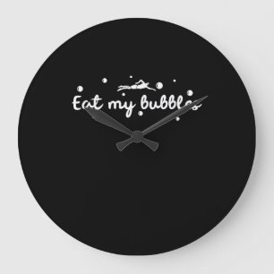 Eat My Bubbles Swimming Gift A Swimmer Large Clock