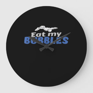 Eat My Bubbles Swimming Gift Swimming Design Large Clock